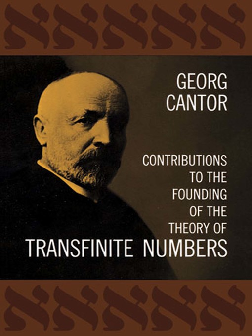 Title details for Contributions to the Founding of the Theory of Transfinite Numbers by Georg Cantor - Available
